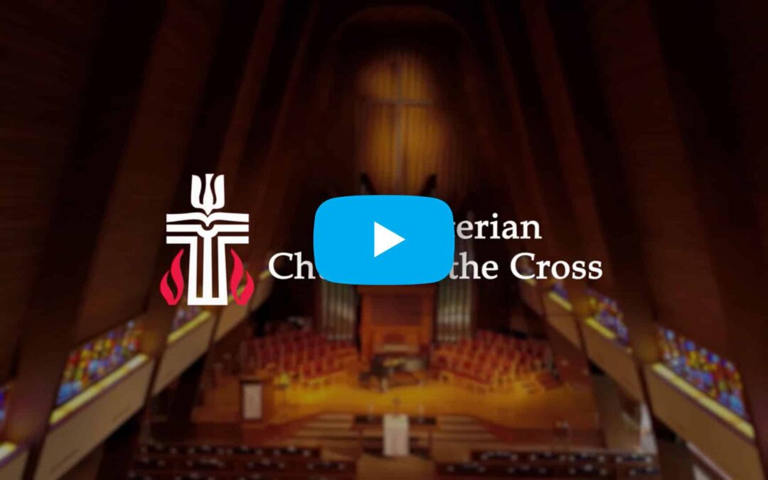 Presbyterian Church of the Cross | Video